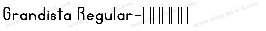 Grandista Regular字体转换